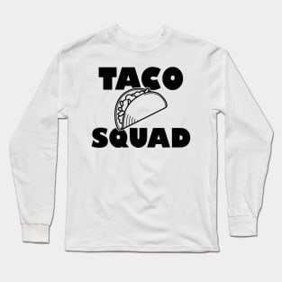 Taco Squad Long Sleeve T-Shirt